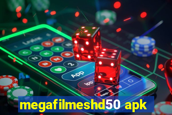 megafilmeshd50 apk
